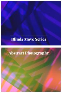 Blinds Move Abstract Photography